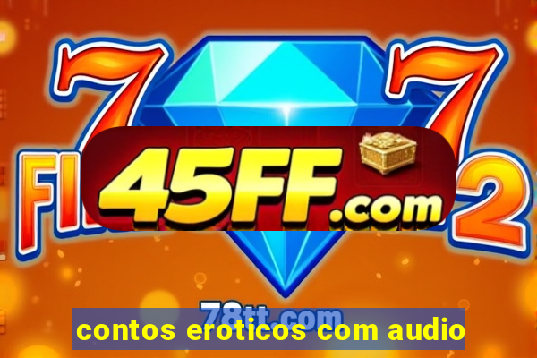contos eroticos com audio